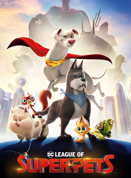 دانلود انیمیشن لیگ قهرمانان حیوانات خانگی DC League of Super-Pets 2022 (دوبله فارسی)